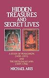 Hidden Treasures and Secret Lives: A Study of Pemalingpa, 1450-1521, and the Sixth Dalai Lama, 1683-1706