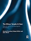 Dilmun Temple At Saar (Saar excavation reports / London-Bahrain Archaeological Expedition)