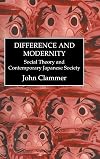 Difference and modernity social theory and contemporary Japanese society