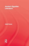 Ancient Egyptian Literature (Kegan Paul Library of Ancient Egypt)