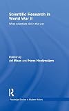 Scientific Research In World War II: What scientists did in the war (Kegan Paul Studies in Anthropology, Economy and Society)