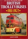 British Trolleybuses, 1911-72 (Ian Allan transport library)