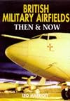 British Military Airfields Then and Now