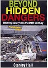 Beyond Hidden Dangers: Railway Safety into the 21st Century
