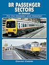 BR Passenger Sectors in Colour for the Modeller and Historian