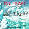 Ice Trap!