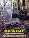 Go Wild!: 101 Things to Do Outdoors Before You Grow Up