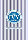 The Ivy Look: Classic American Clothing - An Illustrated Pocket Guide