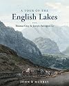 A Tour of the English Lakes: with Thomas Gray and Joseph Farington RA