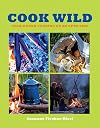 Cook Wild: Year-Round Cooking on an Open Fire - Susanne Fischer-Rizzi