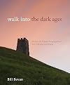 Walk into the Dark Ages: Discover the Greatest Early Medieval Sites of Britain and Ireland