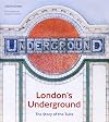London's Underground: The Story of the Tube