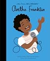 Aretha Franklin (Little People, Big Dreams)