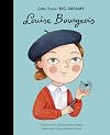 Louise Bourgeois (Little People, Big Dreams)