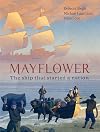 Mayflower: The Ship that Started a Nation