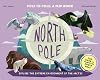 North Pole / South Pole: Pole to Pole: a Flip Book - Explore the Extreme Environment of the Arctic/Antarctic