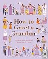 How to Greet a Grandma