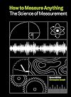 How to Measure Anything: The Science of Measurement