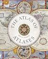The Atlas of Atlases: Exploring the most important atlases in history and the cartographers who made them