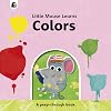 Colors: A peep-through book (Little Mouse Learns)