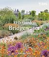 RHS Garden Bridgewater: The Making of a Garden