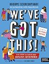 We've Got This!: Six Steps to Build your Empathy Superpower