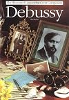 Debussy (Illustrated Lives of the Great Composers)