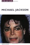 Michael Jackson in His Own Words
