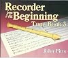 Recorder from the Beginning: Tune Book 3