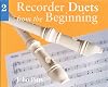 Recorder Duets from the Beginning: Pupil's Book Bk. 2