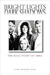 Bright Lights, Dark Shadows: The Real Story Of ABBA