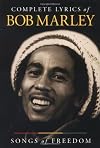 Complete Lyrics of Bob Marley: Songs of Freedom