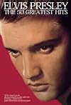 Elvis Presley: The 50 Greatest Hits [sheet music: guitar/vocals]