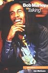 Bob Marley Talking (Bob Marley in His Own Words)