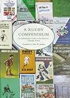A Rugby Compendium: An Authoritative Guide to the Literature of Rugby Union Football