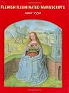 Flemish Illuminated Manuscripts, 1400-1550