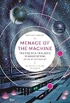 Menace of the Machine: The Rise of AI in Classic Science Fiction