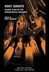 Holy Ghosts: Classic Tales of the Ecclesiastical Uncanny