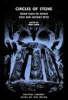 Circles of Stone: Weird Tales of Pagan Sites and Ancient Rites