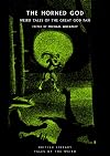 The Horned God: Weird Tales of the Great God Pan