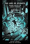 The Lure of Atlantis: Strange Tales from the Sunken Continent: 40 (British Library Tales of the Weird)