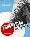Persuading the People: British Propaganda in World War II