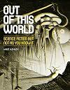 Out of This World: Science Fiction but not as you know it