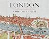 London: A History in Maps (London Topographical Society Publication)
