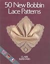 50 New Bobbin Lace Patterns