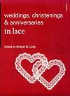 Weddings, Christenings & Anniversaries in Lace (Batsford Lacemakers Library)