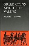 Greek Coins and Their Values, Volume I: Europe