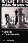 Rocking the Ramparts: A Guide to Attacking Chess