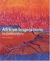 African Inspirations in Embroidery