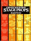 Create Your Own Stage Props